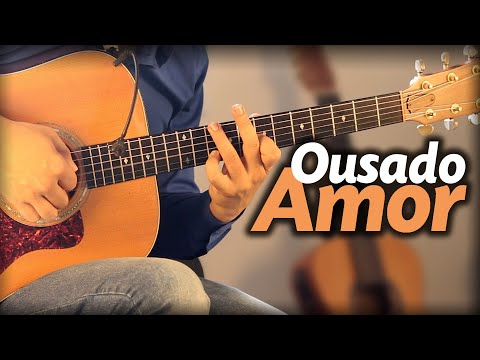 ???? Ousado Amor (no VIOLÃO) Isaias Saad (Fingerstyle com LETRA) Reckless Love - Steffany Gretzinger