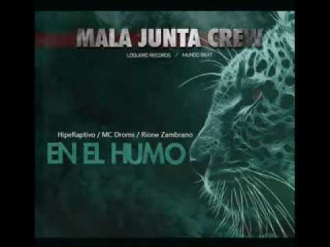 EN EL HUMO - MALA JUNTA CREW (HiperRaptivo_Droms_RioneZambrano)