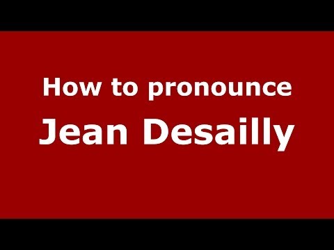 How to pronounce Jean Desailly (French/France) - PronounceNames.com