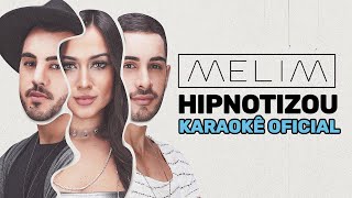Hipnotizou (Karaokê Oficial) | Melim