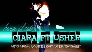 Turn it up - Ciara Ft. Usher