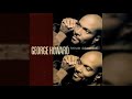 George Howard - I Apologize