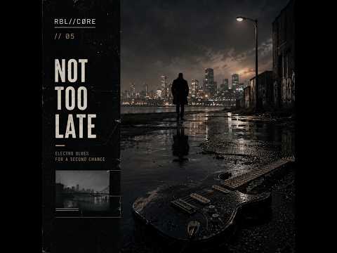 Not Too Late  (Melodic Electro Mix)