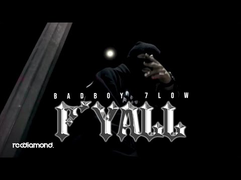 Bad Boy 7low - F’Yall (Official Music Video)