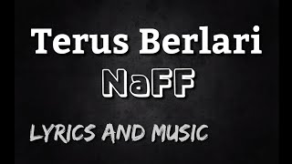Download lagu TERUS BERLARI - NaFF || LYRICS AND MUSIC mp3