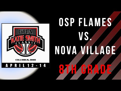 OSP Flames vs. NOVA Village 8th - GBA LIVE - 1st Annual Katie Smith Classic