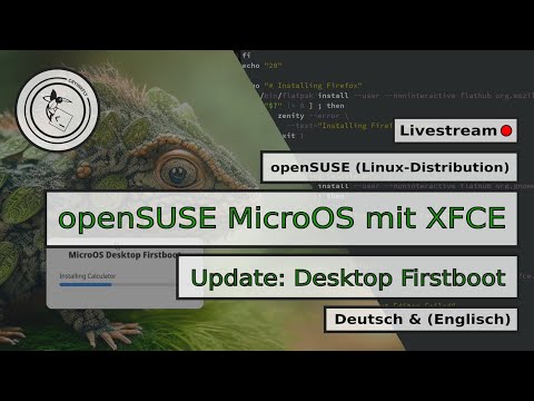 ⚙️ openSUSE MicroOS Desktop Firstboot mit ➜ XFCE!!! [DE & (EN)]
