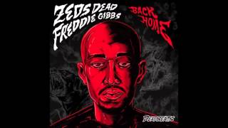 Zeds Dead - Back Home (feat.  Freddie Gibbs)