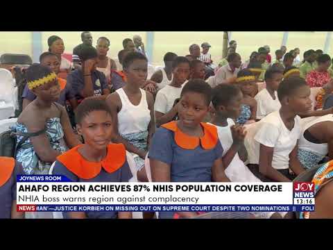 Ahafo region achieves 87% NHIS population coverage: NHIA boss warns region against complacency.