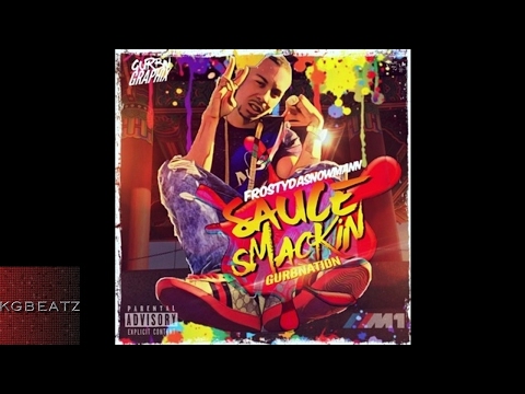 FrostyDaSnowMann - Sauce Smackin [New 2017]