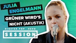 Julia Engelmann - Grüner wird&#39;s nicht (Akustik Version) [Digster Pop x Vevo Session]