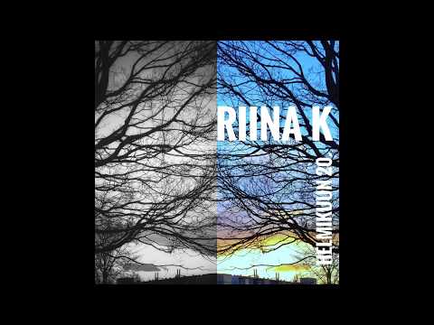 Riina K - Helmikuun 20.
