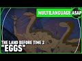 The Land Before Time 2 Eggs Multilanguage Requested