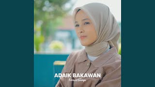Download lagu Adaik Bakawan mp3