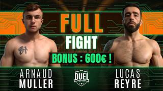 ARNAUD MULLER VS LUCAS REYRE | Combat de MMA entier | DUEL FIGHTING 6