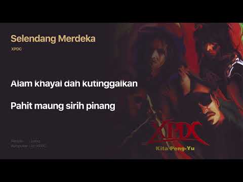 XPDC -  Selendang Merdeka (Official Lyric Video)