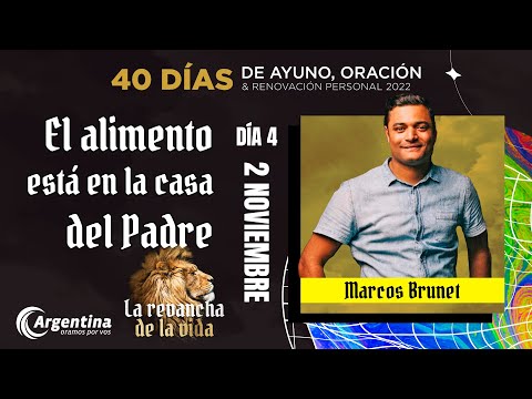 Día 4, 40 Días de Ayuno y Oración 2022| Marcos Brunet