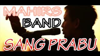 Download lagu MAHIRS - SANG PRABU 'Ost Sinetron Rd. Kian Santang' (Highlight ) mp3