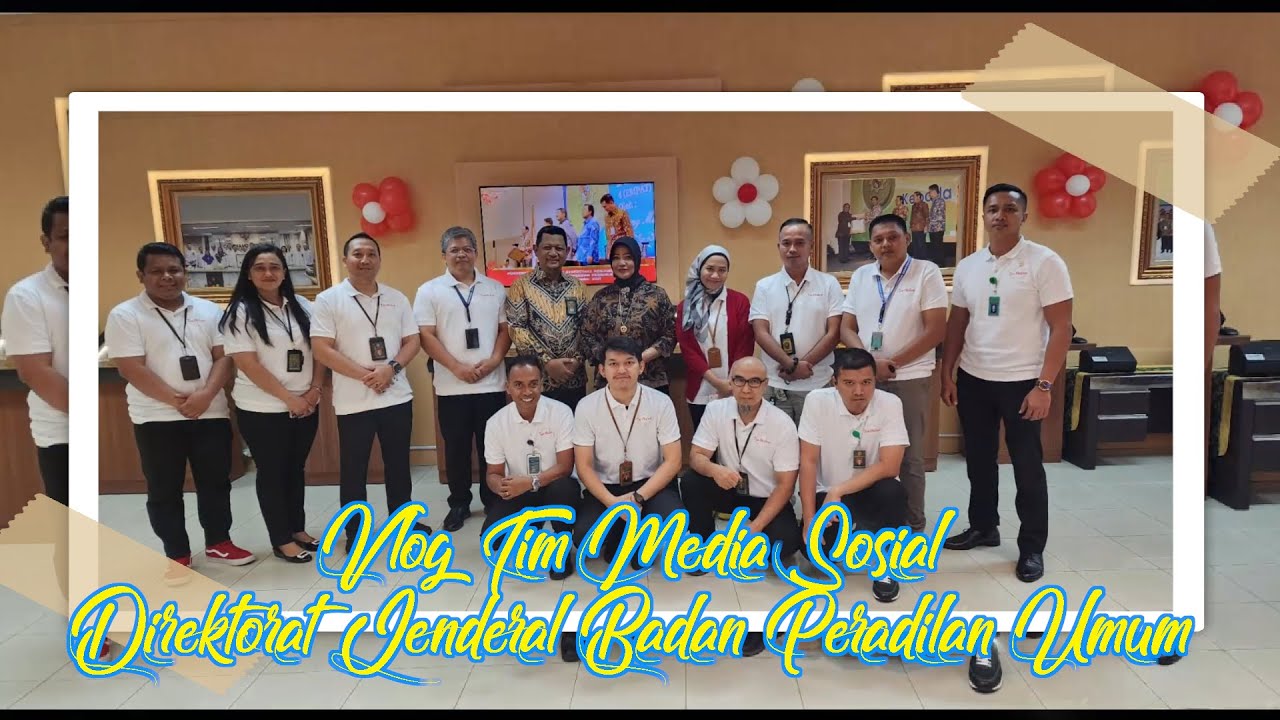 Vlog | Tim Media Sosial Direktorat Jenderal Badan Peradilan Umum Mahkamah Agung Republik Indonesia