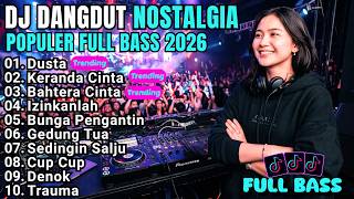 Download lagu DJ REMIX FULL BASS DANGDUT KENANGAN || Dusta X Keranda Cinta || LAGU LAWAS PALING DICARI mp3 Download lagu DJ REMIX FULL BASS DANGDUT KENANGAN || Dusta X Keranda Cinta || LAGU LAWAS PALING DICARI mp3