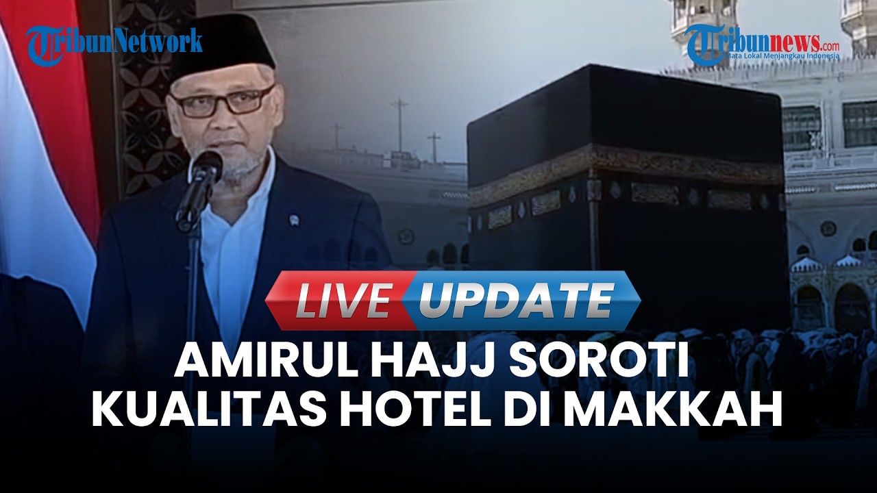 LIVE UPDATE | Amirul Hajj Pulang ke Tanah Air, Bawa Catatan Evaluasi Layanan Haji 2026