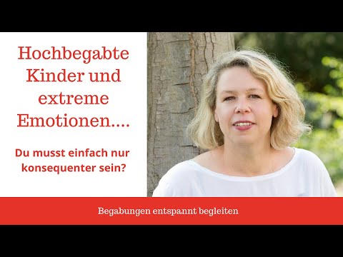 Extreme Emotionen, Wutausbrüche, Zornigel - bei hochbegabten Kindern?