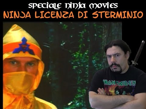 Speciale Ninja Movies - Ninja Licenza di Sterminio