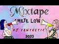 MIXTAPE METE LOW 2023 (DJ FANTASTIC) #raboday #2023 #mixtape