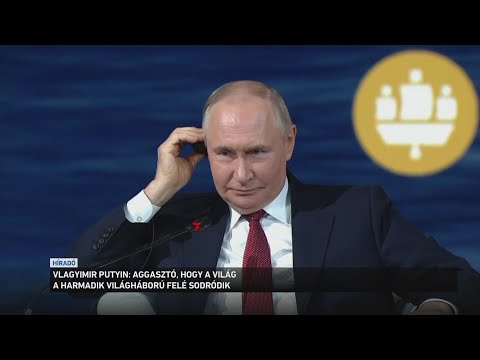 Vlagyimir Putyin: aggasztó, hogy a világ a harmadik világháború felé sodródik