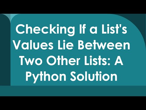 Checking If a List's Values Lie Between Two Other Lists: A Python Solution