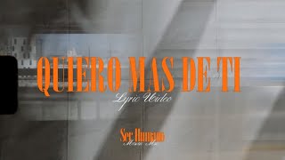 Quiero Más De Ti