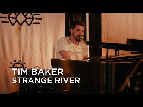Tim Baker | Strange River | First Play Live