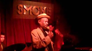 Johnny O'Neal at Smoke -Whiskey Drinkin' Woman Blues