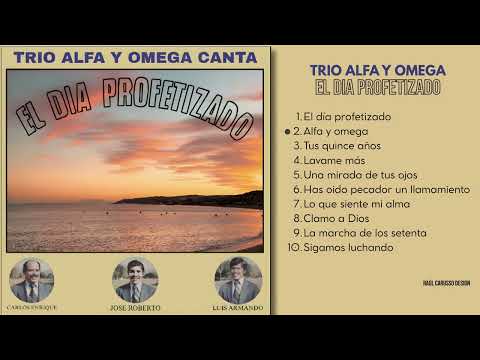 Trio Alfa y Omega - El día profetizado (Álbum Completo) Música Cristiana 