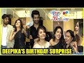 Deepika Singh Surprise Birthday Bash From Rohit Raj Goyal