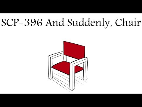 Oversimplified SCP - Chapter 75 "SCP-396 And Suddenly, Chair"