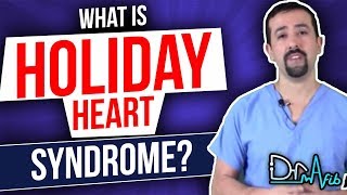 What is Holiday Heart Syndrome