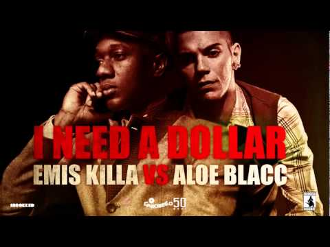 Emis Killa VS Aloe Blacc   I Need a Dollar   FULL AUDIO VERSION.wmv