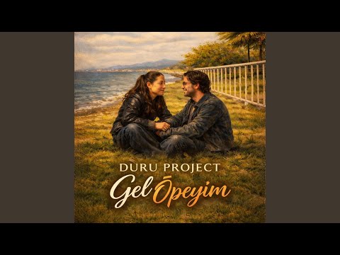 Gel Öpeyim (Vokal) - Duru Project