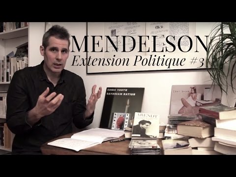 Mendelson - Extension Politique #3 [La Nausée]