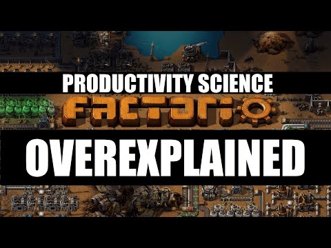 Factorio OVEREXPLAINED - Episode 25 - Productivity Science