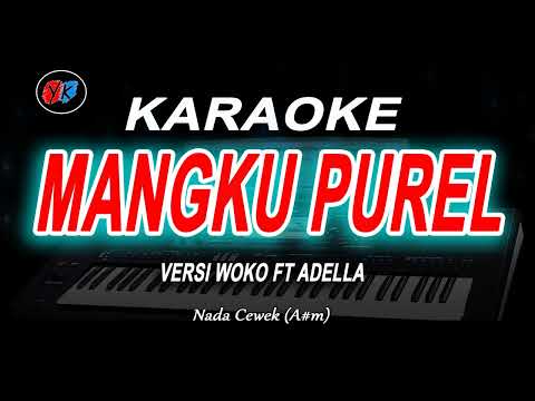 MANGKU PUREL KARAOKE NADA RENDAH (ADELLA VERSION)