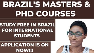 BRAZIL: These Masters & PHD Courses Are Open For Admission Now 2024/2025