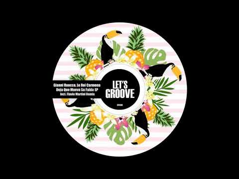 Gianni Ruocco, Le Roi Carmona - Deja Que Mueva Su Falda (Flavio Martini Remix)