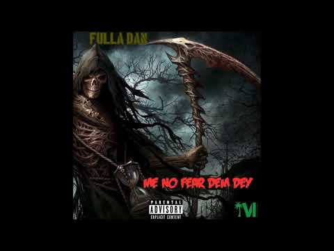 FULLA DAN - ME NO FEAR DEM DEY - I.V.M.RECORDS