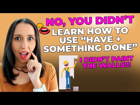 Grammar in Use - Learn How to Use Have/Get Something Done in English