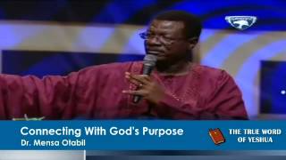 Dr Mensa Otabil, Connecting With God's Purpose