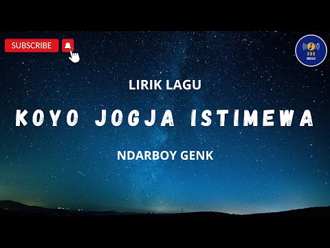 KOYO JOGJA ISTIMEWA ~ NDARBOY GENK || LIRIK LAGU