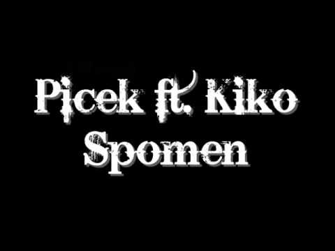 Picek ft. Kiko - Spomen
