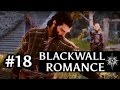 Dragon Age: Inquisition - Blackwall Romance - Part ...